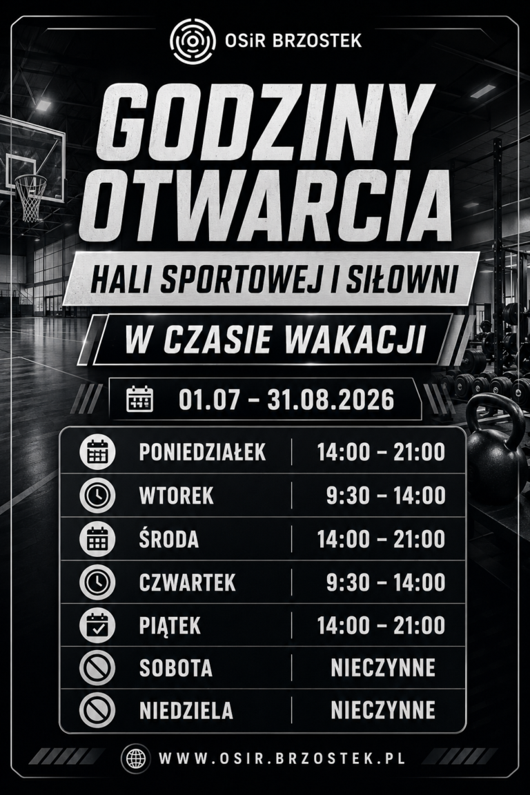 WAKACYJNE GODZINY OTWARCIA OBIEKTÓW OSIR BRZOSTEK