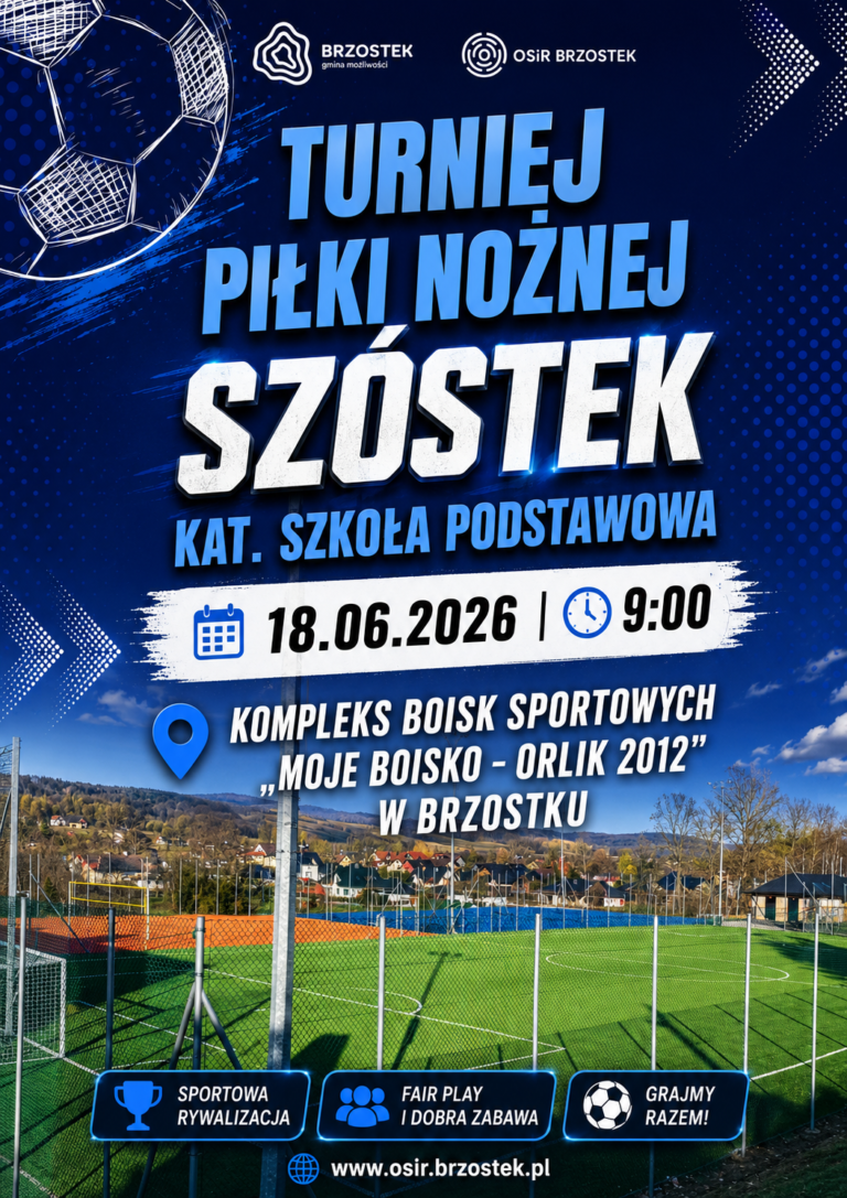 TURNIEJ PIŁKI NOŻNEJ „SZÓSTEK” JUŻ 18 CZERWCA W BRZOSTKU